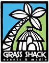 Grass Shack Events & Media
