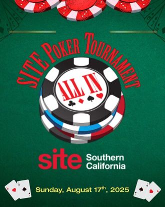 SITE Poker Tournament. Sunday, August 17, 2025. SITE Southern California.