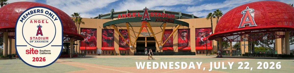 Event banner graphic for the SITE SoCal Members Only event on Wednesday, July 22, 2026 with front entrance view of Angel Stadium of Anaheim.