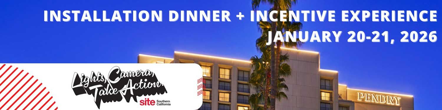SITE Southern California - Relationships Matter. Installation Dinner + Incentive Experience